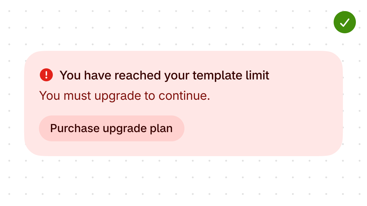 A dismissible critical banner in red that reads 'You have reached your template limit'. The banner provides a button to upgrade the plan to create more templates.