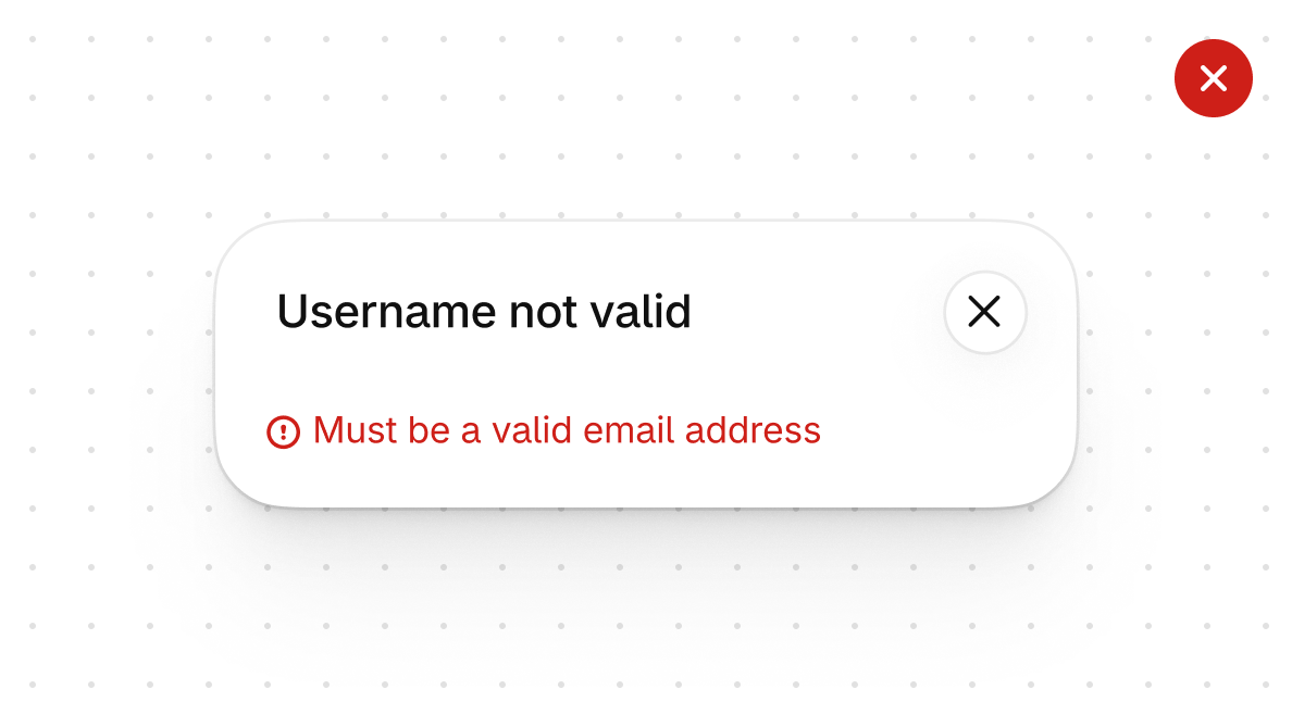 A dismissible modal that's used to present a 'Username not valid' error message.