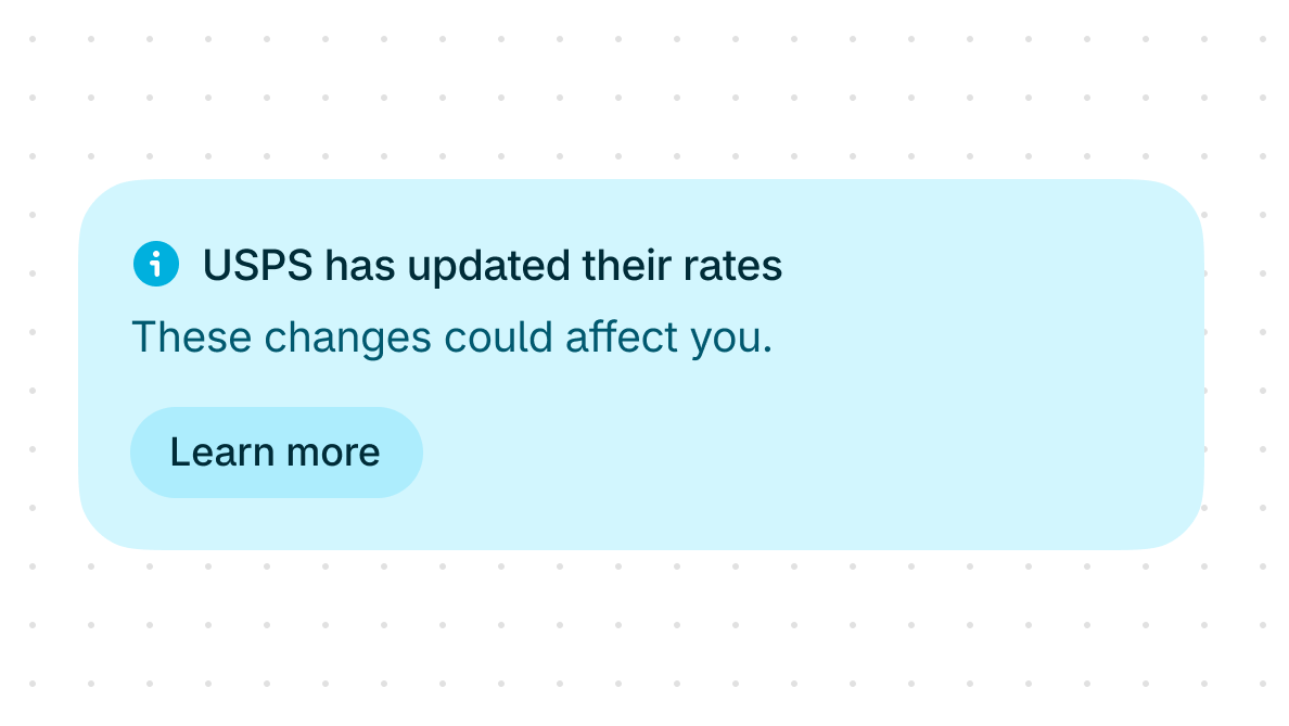 A dismissible informational banner on top of a page that reads 'USPS has updated their rates.'