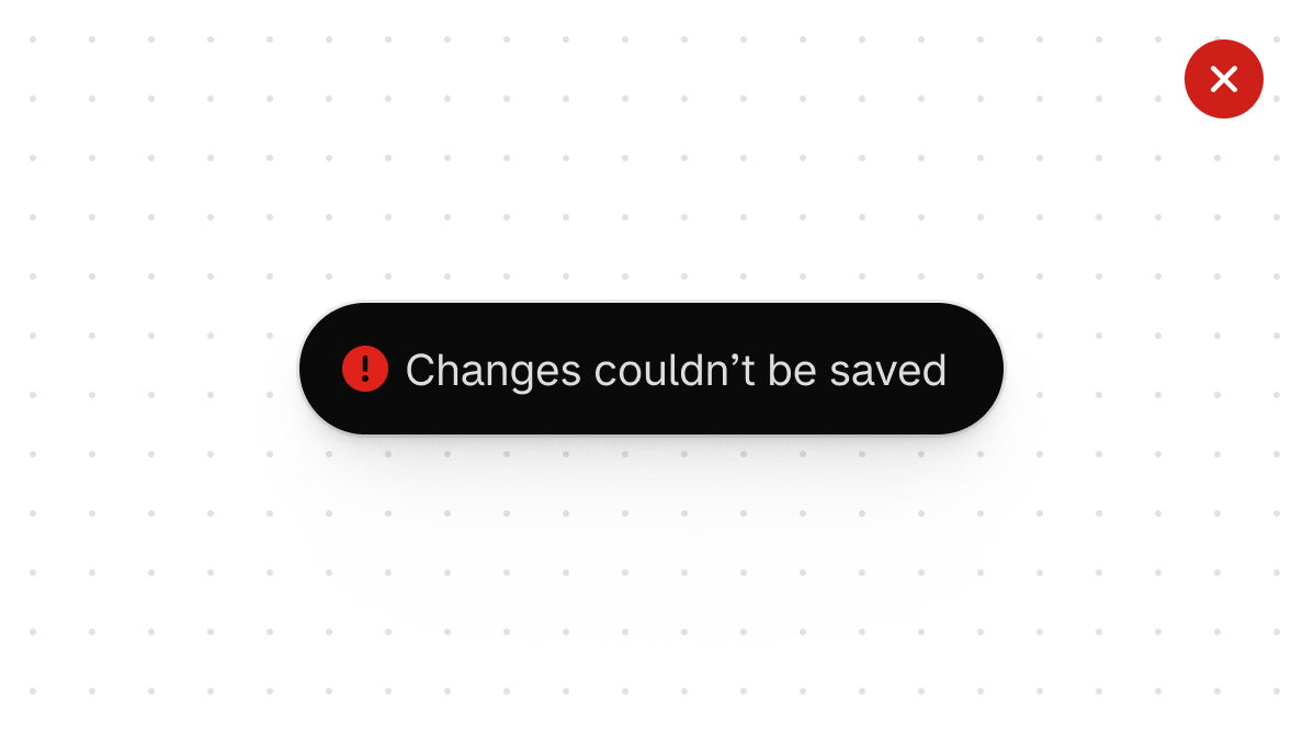 A dismissible toast with a generic 'Server error' message in red, with an icon.