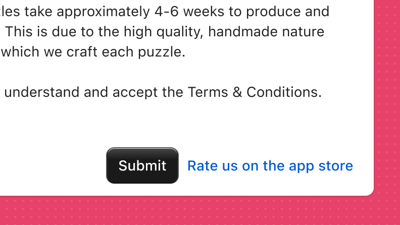 A primary call to action button that's labeled 'Submit', with a secondary call to action link that's labeled 'Rate us on the app store'.