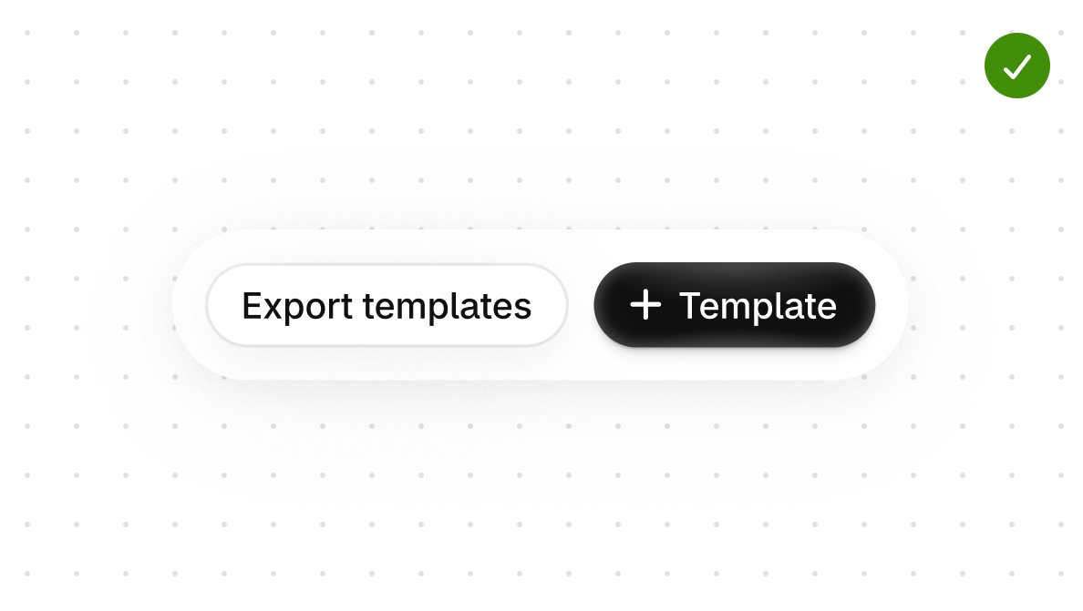 An 'Export templates' secondary button beside a '+ Template' primary button, marked with a green checkmark.