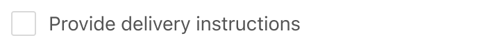 The checkbox component with a label beside it that says 'Provide delivery instructions'