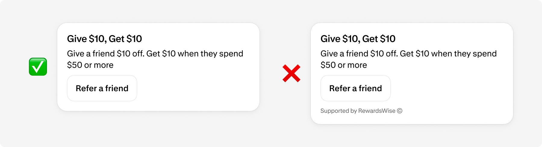 Do and Don't examples of a design for a referral program. The Don't example shows "Supported by RewardWise®" at the bottom of the card, revealing the app's branding. The Do example does not contain the app's brand name.