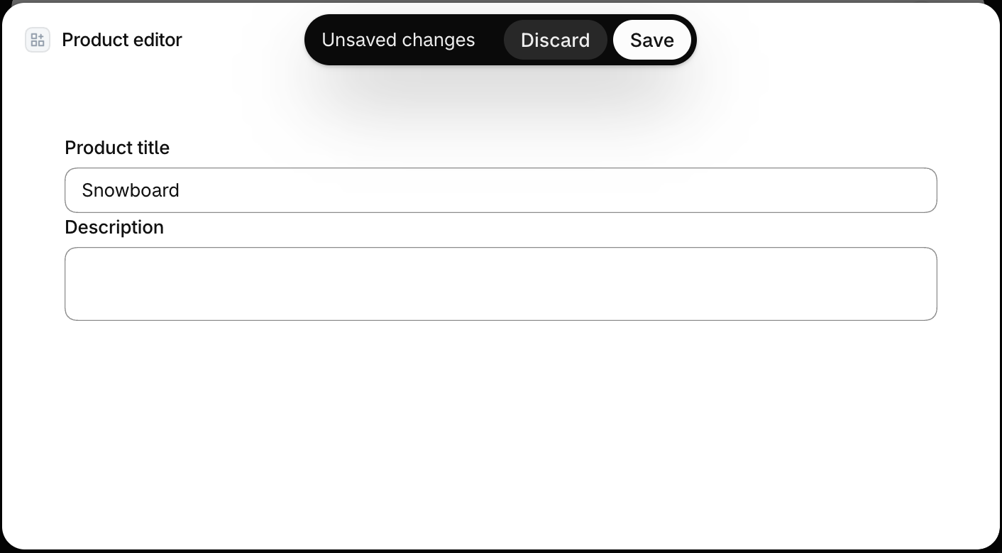 Prevent data loss in fullscreen forms. This example integrates the save bar using `data-save-bar` to track unsaved changes.