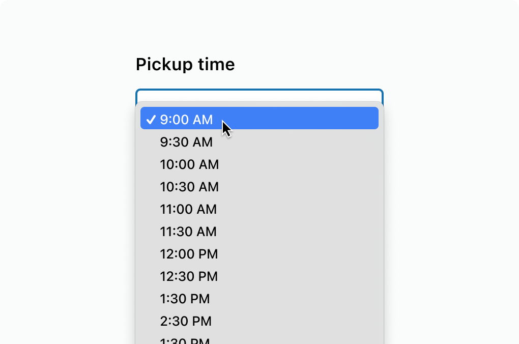 The Select component is a great choice for displaying a long list of time choices, as it helps conserve valuable space. If the number of options is less than or equal to 5, we recommend using the [ChoiceList](/docs/api/checkout-ui-extensions/components/forms/choicelist) component. This allows buyers to see all options immediately without opening the Select component.