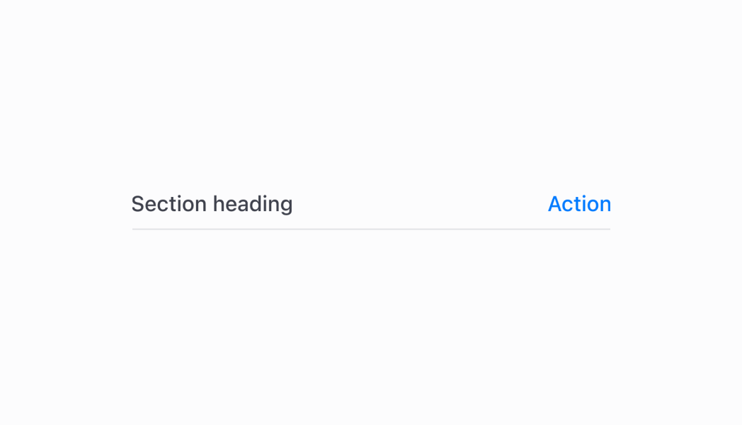 Create consistent section headings with titles, optional action buttons, and divider lines. This example shows a SectionHeader that organizes content with proper visual hierarchy, helping merchants understand content structure and providing quick access to section-level actions.